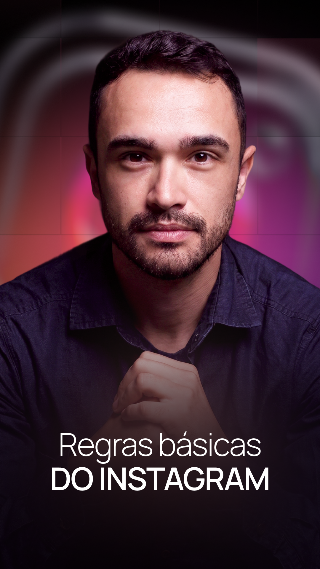 REGRAS BÁSICAS DO INSTAGRAM